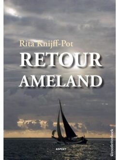 Retour Ameland - Boek Rita Knijff-Pot (9463384650)