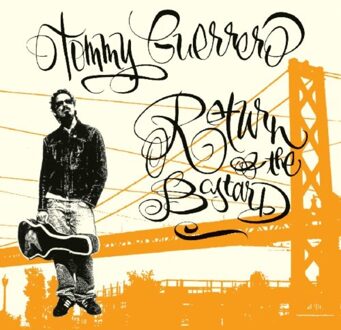 Return Of The Bastard - Tommy Guerrero