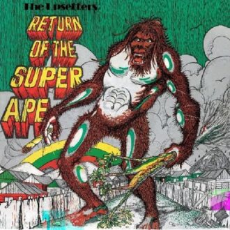 Return Of The Super Ape - Upsetters