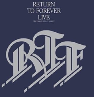 Return To Forever - Live: Complete Concert