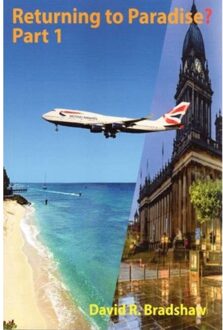 Returning To Paradise? Part 1 - David R. Bradshaw