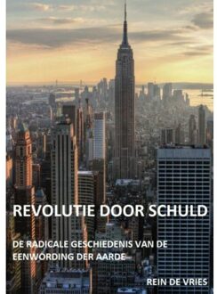 Revolutie door schuld - Boek Rein de Vries (9402135545)