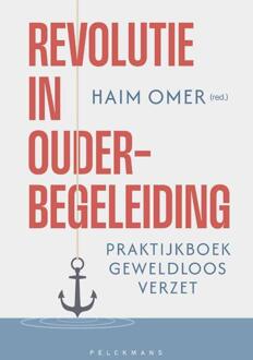Revolutie in ouderbegeleiding -  Haim Omer (ISBN: 9789462348417)