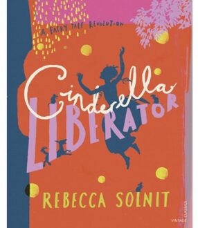 RH Uk Children BKS A Fairytale Revolution Cinderella Liberator - Rebecca Solnit