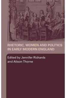 Rhetoric, Women And Politics In Early Modern England