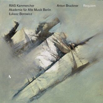 RIAS Kammerchor Berlin - Anton Bruckner: Requiem CD