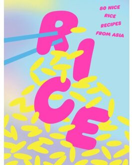 Rice: 80 Nice Rice Recipes From Asia - Various