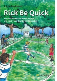 Rick be quick - Boek J.B. te Boekhorst (9082178001)