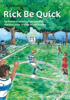 Rick be quick - eBook J.B. te Boekhorst (908217801X)
