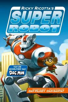 Ricky Ricotta's Superrobot -  Dav Pilkey (ISBN: 9789493356412)