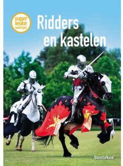 Ridders En Kastelen - Superleuke Weetjes - Christina Braun