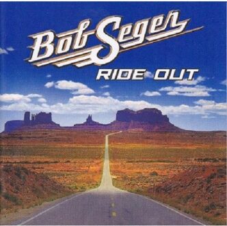 Ride Out - Bob Seger & The Silver Bullet Ba