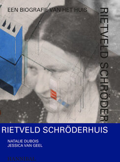 Rietveld Schröderhuis -  Jessica van Geel, Natalie Dubois (ISBN: 9789464941234)