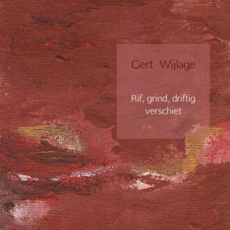 Rif, grind, driftig verschiet - Boek Gert Wijlage (9463188177)