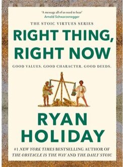 Right Thing, Right Now - Ryan Holiday