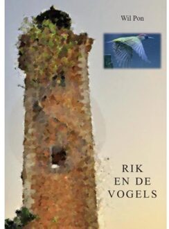 Rik en de Vogels - Boek Wil Pon (9492182726)