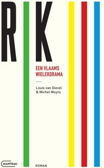 Rik III. Een Vlaams wielerdrama -  Louis van Dievel, Michel Wuyts (ISBN: 9789460417795)