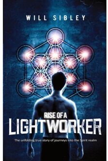 Rise Of A Lightworker - Will Sibley