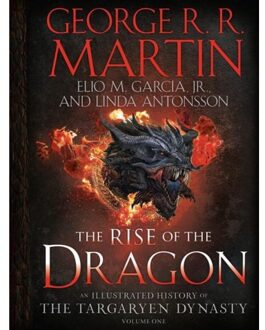 Rise Of The Dragon - The Targaryen Dynasty: The House Of The Dragon - George R. R. Martin