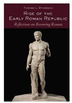 Rise of the Early Roman Republic