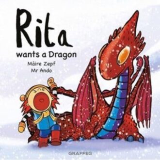 Rita Wants A Dragon - Rita - Maire Zepf