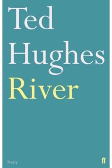 River - Ted Hughes