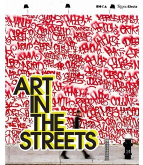 Rizzoli Art In The Streets - Jeffrey Deitch