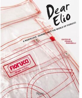 Rizzoli Dear Elio: A Marvelous Journey Into The World Of Fiorucci - Franco Marabelli