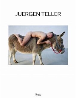 Rizzoli Juergen Teller: The Donkey Man And Other Strange Tales