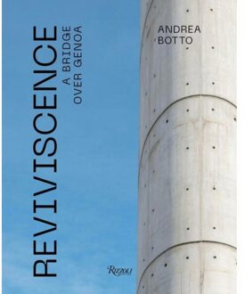 Rizzoli Reviviscence: A Bridge Over Genoa - Andrea Botto