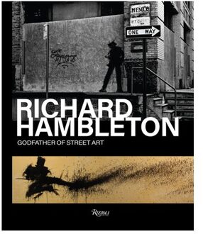 Rizzoli Richard Hambleton : Godfather Of Street Art - Vladimir Restoin Roitfeld