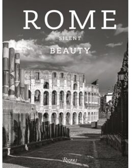 Rizzoli Rome: Silent Beauty - Massimo Recalcati