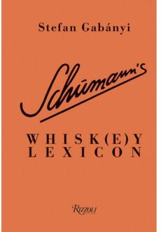 Rizzoli Schumann's Whisk(E)Y Lexicon - Stefan Gabanyi