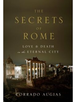 Rizzoli Secrets Of Rome - Corrado Augias