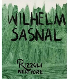 Rizzoli Wilhelm Sasnal - Brian Dillon