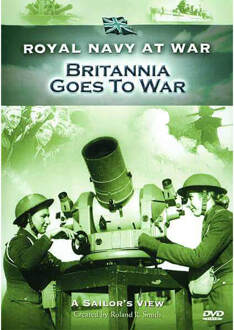 RNAW - A Sailors View: Britannia Goes To War