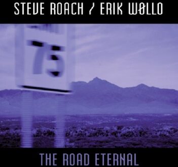 Road Eternal - Steve Roach