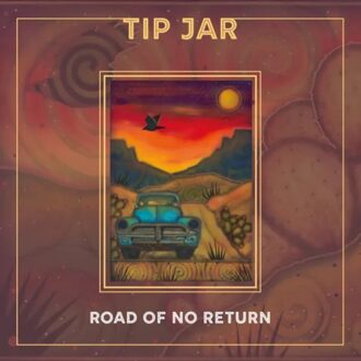 Road Of No Return - Tip Jar