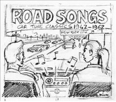 Road Songs Car Tune Classics 1942-1962 - Road Songs