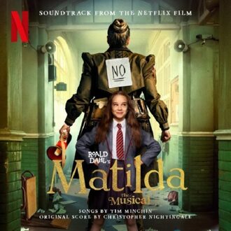 Roald Dahl's Matilda The Musical (Soundtrack From The Netflix Film) - Cast Of Roald Dahl S Matilda The