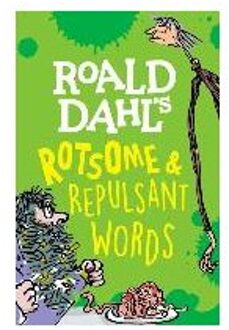 Roald Dahl's Rotsome & Repulsant Words