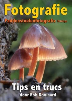 Rob Doolaard I.Z.P. Fotografie: paddenstoelenfotografie fototips - eBook Rob Doolaard (9081702157)