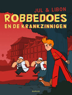 Robbedoes En De Krankzinnigen - Robbedoes Door... - Jul