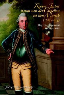 Robert Jasper baron van der Capellen tot den Marsch (1743-1814) - Boek Jacques Baartmans (9087041500)