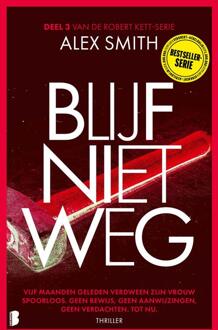 Robert Kett 3 - Blijf niet weg -  Alex Smith (ISBN: 9789402325775)