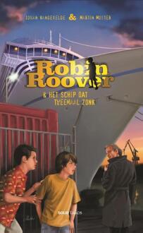 Robin Roover en het schip dat tweemaal zonk - Boek Johan Vandevelde (9462662231)