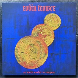 Robin Trower - No More Worlds To Conquer 180g LP