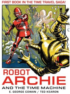 Robot Archie And The Time Machine - George Cowan, E.