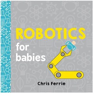 Robotics for Babies