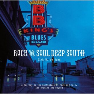 Rock and soul deep south - Boek Dirk W. de Jong (9082308673)